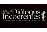 Ciclo de debates irá abordar as Artes da Noite