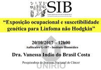  Ciclo de Seminários do IB discute ‘Exposição ocupacional e suscetibilidade genética para Linfoma não Hodgkin’
