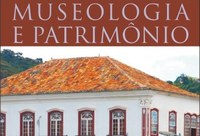 Revista Museologia e Patrimônio lança nova edição