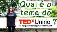 Você sabe qual é o tema do TEDxUnirio? 