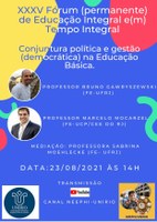 XXXV Fórum (permanente) de Educação Integral e(m) Tempo Integral - 23/08/2021 -  14 horas.