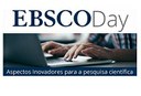 ‘EBSCO Day: aspectos inovadores para a pesquisa científica’ acontece no dia 28 de setembro ‘EBSCO Day: aspectos inovadores para a pesquisa científica’ acontece no dia 28 de setembro