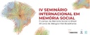 IV SEMINÁRIO INTERNACIONAL EM MEMÓRIA SOCIAL (DE 15 A 17 DE OUTUBRO DE 2025)