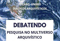 Programa de Pós-Graduação em Arquivologia da UNIRIO promove debate na próxima segunda-feira Programa de Pós-Graduação em Arquivologia da UNIRIO promove debate na próxima segunda-feira