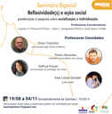 Seminário "Reflexividade(s) e ação social: ponderações à pesquisa sobre socialização e individuação"