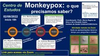 Centro de Estudos - Monkeypox: o que precisamos saber?