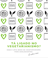 Cartilha - Tá ligado no Vegetarianismo? 