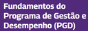 PROGEPE recomenda curso Fundamentos do Programa de Gestão e Desempenho (PGD) para gestores e servidores oferecido pela Enap