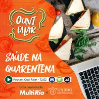 Podcast Ouvi Falar: Saúde na Quarentena Podcast Ouvi Falar: Saúde na Quarentena