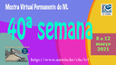 Mostra Virtual Permanente do IVL - 40ª semana