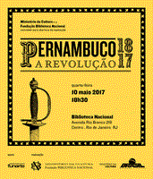 Convite da Biblioteca Nacional : "Abertura da Exposição Pernambuco 1817 a Revolução"