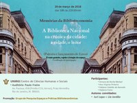 Memórias da Biblioteconomia:  "A Biblioteca Nacional na crônica da cidade: a cidade; o leitor"