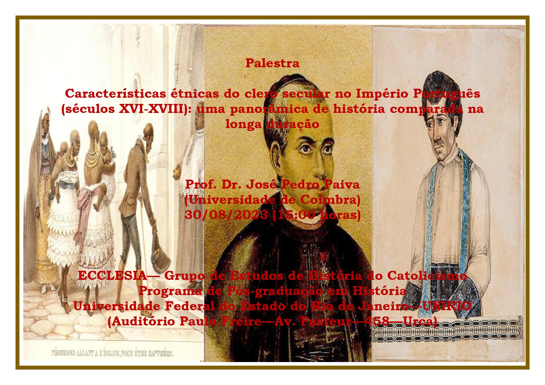 Palestra: Características étnicas do clero secular no Império Português (séculos XVI-XVII). 