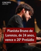 BRUNO DE LORENZO GANHA CONCURSO PRELÚDIO