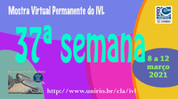 Mostra Virtual Permanente do IVL - 37ª semana
