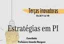 'Estratégias em Propriedade Intelectual’ é o tema da próxima edição do projeto Terças Inovadoras 'Estratégias em Propriedade Intelectual’ é o tema da próxima edição do projeto Terças Inovadoras
