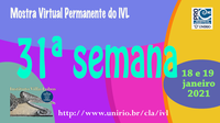 Mostra Virtual Permanente do IVL - 31a semana 