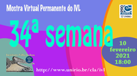 Mostra Virtual Permanente do IVL - 34a semana 