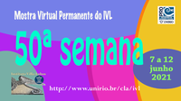 Mostra Virtual Permanente do IVL - 50ª semana