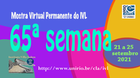 Mostra Virtual Permanente do IVL - 65ª semana 