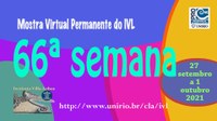 Mostra Virtual Permanente do IVL - 66ª semana 