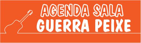Agenda Sala Guerra Peixe