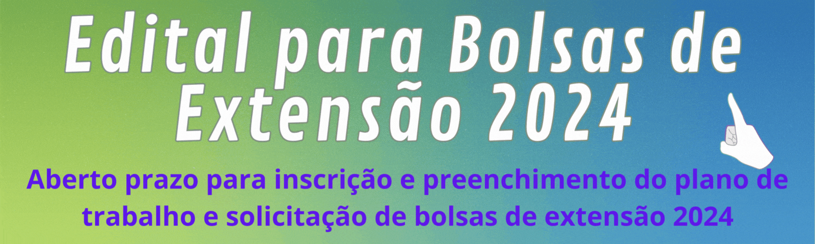 Banner Edital de bolsa de extensao 2024(1).gif