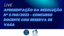 PROGEPE disponibiliza live sobre apresentação da Resolução nº 5.760/2023 - Concurso docente com reserva de vaga PROGEPE disponibiliza live sobre apresentação da Resolução nº 5.760/2023 - Concurso docente com reserva de vaga
