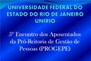 PROGEPE organiza evento em homenagem aos servidores aposentados PROGEPE organiza evento em homenagem aos servidores aposentados