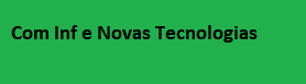 Com Inf e Novas Tecnologias