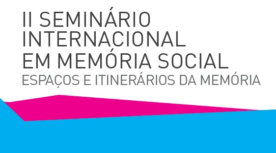 ‘Espaços e Itinerários da Memória’ é tema de seminário internacional
