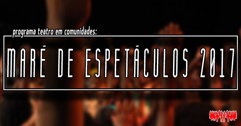 Maré de Espetáculos 2017 começa neste sábado, 2 de dezembro
