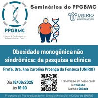 Seminários PPGBMC do dia 18 de junho falará sobre obesidade monogênica