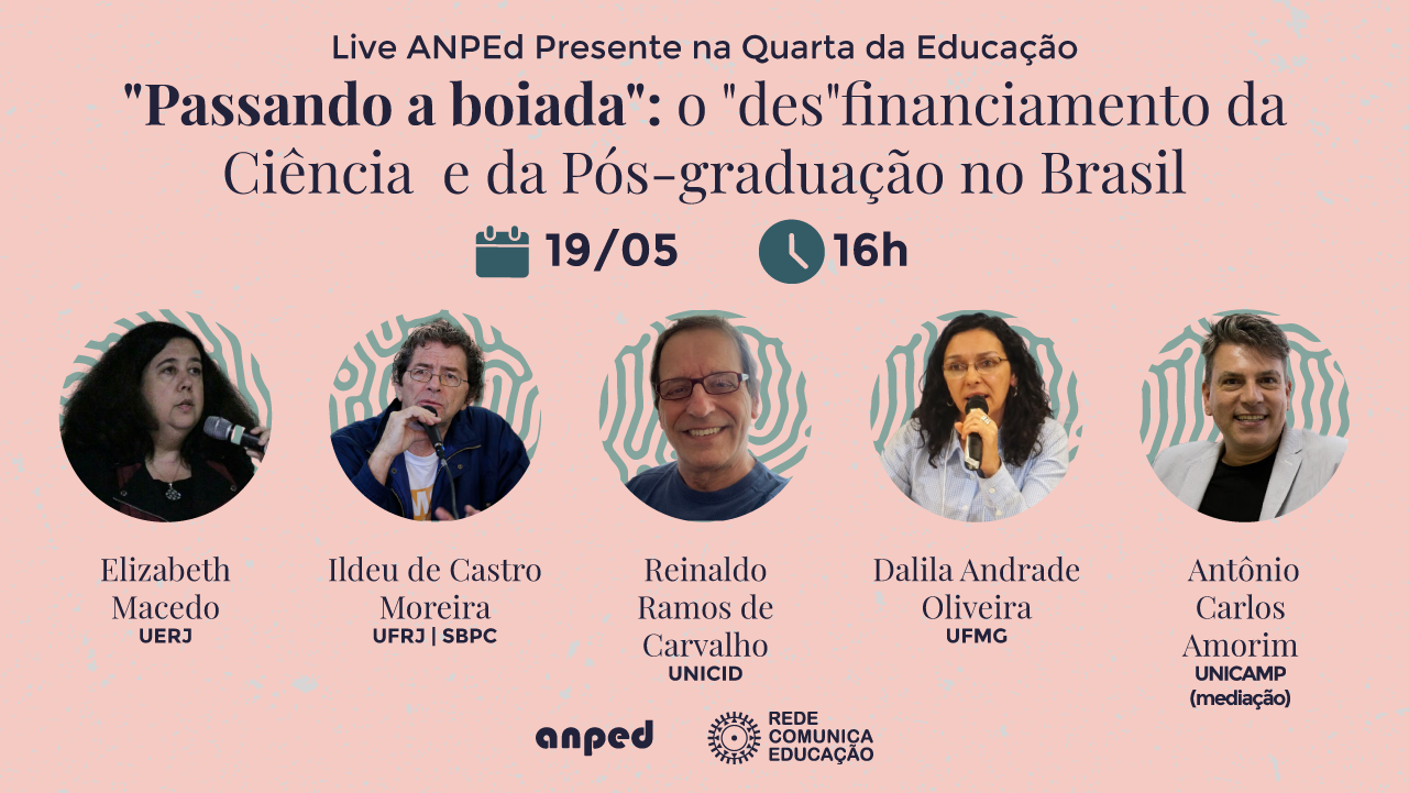 O "des"financiamento da Ciência e da Pós-graduação no Brasil é tema da Live ANPEd desta quarta (19) | ANPEd