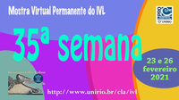 Mostra Virtual Permanente do IVL - 35a semana 