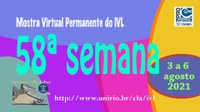 Mostra Virtual Permanente do IVL - 58ª semana 