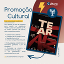 Promoção Cultural | “TEAR”