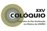 Programa de Pós-Graduação em Música realiza seu 25º colóquio Programa de Pós-Graduação em Música realiza seu 25º colóquio