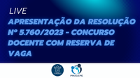 PROGEPE disponibiliza live sobre apresentação da Resolução nº 5.760/2023 - Concurso docente com reserva de vaga