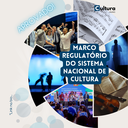Marco Regulatório do Sistema Nacional de Cultura (SNC)
