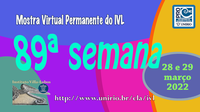 Mostra Virtual Permanente do IVL - 89ª semana