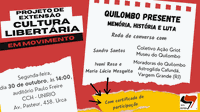 Evento do Projeto: Quilombo Presente - Memória, História e Luta 