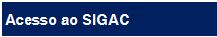Acesso ao SIGAC