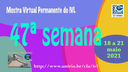 Mostra Virtual Permanente do IVL - 47ª semana