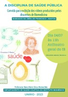 Disciplina de Saúde Pública fará exibição de vídeos no Anfiteatro Geral do IB