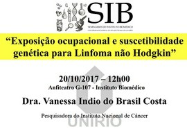  Ciclo de Seminários do IB discute ‘Exposição ocupacional e suscetibilidade genética para Linfoma não Hodgkin’