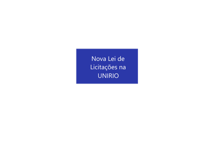 Nova Lei de Licitações na UNIRIO