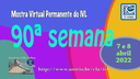Mostra Virtual Permanente do IVL - 90ª semana