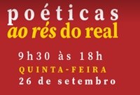 Colóquio “Poéticas ao Rés do Real” acontece nesta quinta-feira (26)
