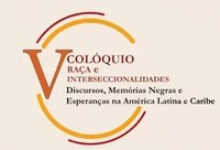 Colóquio Raça e Interseccionalidades recebe trabalhos